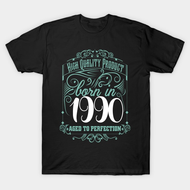 High Quality Product Born In 1990 T-Shirt by Diannas